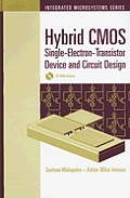 Hybrid CMOS Single-Electron-Transistor Device and Circuit Design [With CDROM]