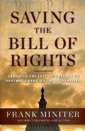 Saving the Bill of Rights Exposing the Lefts Campaign to Destroy American Exceptionalism