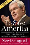 To Save America Stopping Obamas Secular Socialist Machine