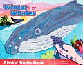 Winter Is for Whales A Book of Hawaiian Seasons