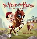 Year of the Horse Tales from the Chinese Zodiac