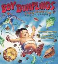 Boy Dumplings A Chinese Food Tale