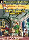 Geronimo Stilton Graphic Novels #8: Play It Again, Mozart!