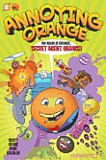 Annoying Orange Graphic Novels 1 My Name Is Orange Secret Agent Orange