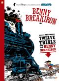 Twelve Trials of Benny Breakiron