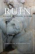 Ruin: Essays in Exilic Living