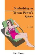 Sunbathing on Tyrone Powers Grave