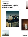 Todd Hido on Landscapes Interiors & the Nude The Photography Workshop Series
