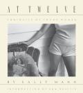 Sally Mann At Twelve Portraits of Young Women 30th Anniversary Edition