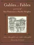 Gables & Fables A Portrait of San Franciscos Pacific Heights