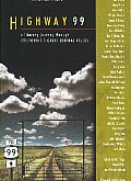 Highway 99 A Literary Journey Through Californias Great Central Valley