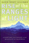 Rise of the Ranges of Light Landscapes & Change in the Mountains of California