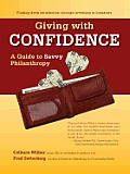 Giving with Confidence A Guide to Savvy Philanthropy