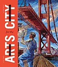 Arts for the City San Francisco Civic Art & Urban Change 1932 2012