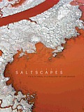 Saltscapes The Kite Aerial Photography of Cris Benton