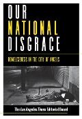 Our National Disgrace Homelessness in the City of Angels