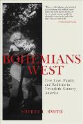 Bohemians West: Free Love, Family, and Radicals in Twentieth Century America