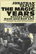 The Magic Years: Scenes from a Rock and Roll Life