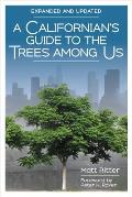 Californians Guide to the Trees among Us Expanded & Updated