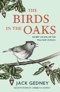 The Birds in the Oaks: Secret Voices of the Western Woods