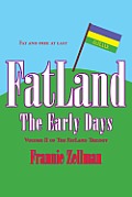 Fatland: The Early Days