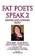 Fat Poets Speak 2: Living and Loving Fatly