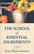 The School of Essential Ingredients (Wheeler Hardcover)