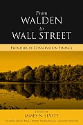 From Walden to Wall Street Frontiers of Conservation Finance