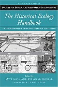 The Historical Ecology Handbook: A Restorationist's Guide to Reference Ecosystems