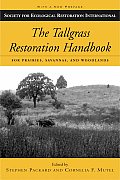 Tallgrass Restoration Handbook For Prairies Savannas & Woodlands