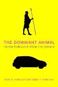 Dominant Animal Human Evolution & the Environment