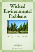 Wicked Environmental Problems Managing Uncertainty & Conflict
