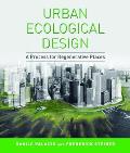 Urban Ecological Design: A Process for Regenerative Places