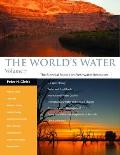 Worlds Water Volume 7 The Biennial Report on Freshwater Resources
