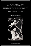 Contrary History of the West & Other Essays