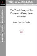 The True History of the Conquest of New Spain, Volume 2