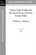 Henry Cabot Lodge and the Search for an American Foreign Policy