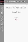 Wilson: The New Freedom