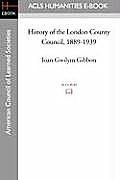 History of the London County Council, 1889-1939