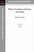 Wilson: Confusion and Crises 1915-1916