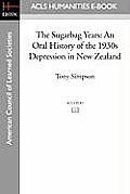 The Sugarbag Years: An Oral History of the 1930s Depression in New Zealand