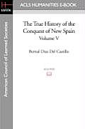The True History of the Conquest of New Spain, Volume 5