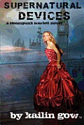 Supernatural Devices (A Steampunk Scarlett Novel Book 1): A Steampunk Scarlett Novel