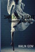 Shadow Light (Beautiful Beings #3): Beautiful Beings Series