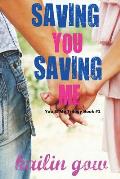 Saving You, Saving Me: You & Me Trilogy
