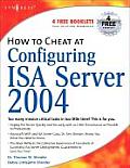 How to Cheat at Configuring ISA Server 2004