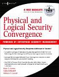 Physical and Logical Security Convergence: Powered by Enterprise Security Management