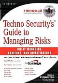 Techno Security's Guide to Managing Risks for IT Managers, Auditors, and Investigators [With CDROM]