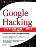 Google Hacking for Penetration Testers Volume 2