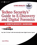 Techno Security's Guide to E-Discovery and Digital Forensics